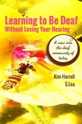 Cover: Learning To Be Deaf Without Losing Your Hearing - S Lea Books