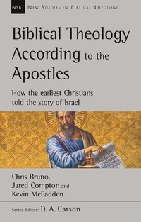 Abbildung von: Biblical Theology According to the Apostles - Apollos