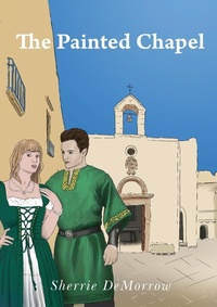 Enlarge image Cover: The Painted Chapel - Sherrie DeMorrow