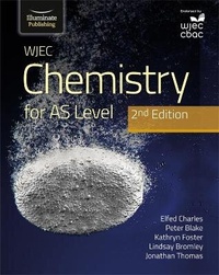 Abbildung von: WJEC Chemistry for AS Level Student Book: 2nd Edition - Illuminate Publishing