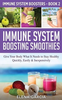 Enlarge image Cover: Immune System Boosting Smoothies - Your Wellness Books