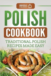 Abbildung von: Polish Cookbook - Grizzly Publishing Co
