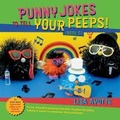 Cover: Punny Jokes To Tell Your Peeps! (Book 5) - Punny Peeps