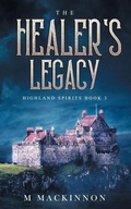 Cover: The Healer's Legacy - Monica M Dannenberger