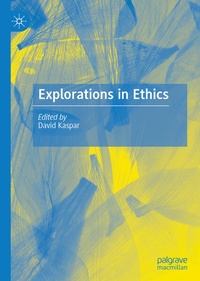 Enlarge image Cover: Explorations in Ethics - Palgrave Macmillan