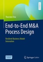 Cover: End-to-End M&A Process Design - Springer Gabler