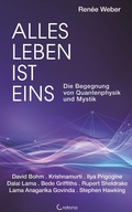 Cover: Alles Leben ist eins - Die Begegnung von Quantenphysik und Mystik - Crotona Verlag