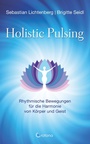 Cover: Holistic Pulsing - Rhythmische Bewegungen für die Harmonie von Körper und Geist - Crotona Verlag