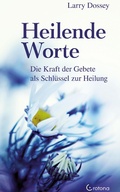 Cover: Heilende Worte - Die Kraft der Gebete als Schl&uuml;ssel zur Heilung - Crotona Verlag