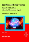 Cover: Der Microsoft 365 Trainer - Microsoft 365 Certified :Enterprise Administrator Expert - Laue, Nicole