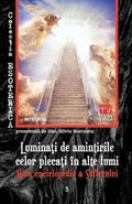 Cover: Luminați de amintirile celor plecați in alte lumi - Editura Integral