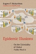 Cover: Epidemic Illusions - MIT Press