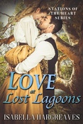 Cover: Love at Lost Lagoons (Stations of the Heart series, #3) - Stations of the Heart series