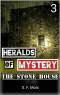 Cover: Heralds of Mystery. The Stone House. (Chronicles of the Unusual) - Chronicles of the Unusual