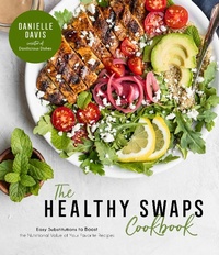 Enlarge image Cover: The Healthy Swaps Cookbook - Page Street Publishing