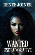Cover: Wanted Undead or Alive - Oshun Publications, LLC