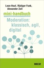 Cover: Mini-Handbuch Moderation: klassisch, agil, digital - Beltz Verlagsgruppe GmbH & Co. KG