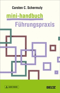 Abbildung von: Mini-Handbuch Führungspraxis - Beltz Verlagsgruppe GmbH & Co. KG