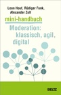 Cover: Mini-Handbuch Moderation: klassisch, agil, digital - Beltz eBook