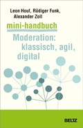Cover: Mini-Handbuch Moderation: klassisch, agil, digital - Beltz eBook
