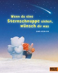 Cover: Wenn du eine Sternschnuppe siehst, w&uuml;nsch dir was - Beltz Verlagsgruppe GmbH & Co. KG