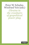 Cover: Ukraine in the crosshairs of geopolitical power play - Campus Verlag Digital