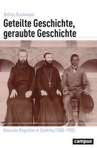 Abbildung von: Geteilte Geschichte, geraubte Geschichte - Campus