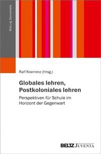 Abbildung von: Globales lehren, Postkoloniales lehren - Julius Beltz