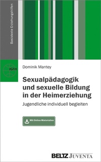 Abbildung von: Sexualpädagogik und sexuelle Bildung in der Heimerziehung - Juventa Verlag GmbH