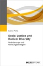 Cover: Social Justice und Radical Diversity - Juventa Verlag ein Imprint der Beltz Verlagsgruppe GmbH & Co. KG