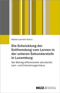 Abbildung von: Die Entwicklung der Entfremdung vom Lernen in der unteren Sekundarstufe in Luxemburg - Juventa Verlag GmbH