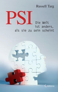 Abbildung von: PSI: Die Welt ist anders, als sie zu sein scheint - Crotona Verlag