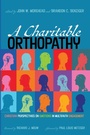 Cover: A Charitable Orthopathy - Wipf & Stock Publishers