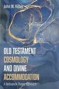 Cover: Old Testament Cosmology and Divine Accommodation - Wipf & Stock Publishers