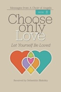 Cover: Choose Only Love - Take Heart Publications