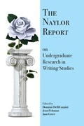 Cover: The Naylor Report on Undergraduate Research in Writing Studies - Parlor Press