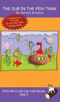 Cover: The Sub In The Fish Tank - Dog on a Log Books