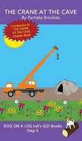 Cover: The Crane At The Cave - Dog on a Log Books
