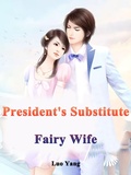 Cover: President's Substitute Fairy Wife - Funstory