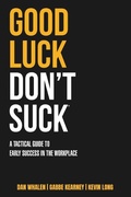 Cover: Good Luck Don't Suck - Good Luck, Don't Suck Consulting Group