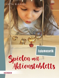 Abbildung von: Spielen mit Aktionstabletts: Feinmotorik - Verlag Herder