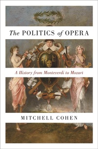 Enlarge image Cover: The Politics of Opera - Princeton University Press