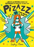 Cover: Pizazz vs The New Kid: Volume 2 - Simon & Schuster Childrens Books