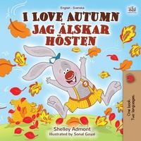 Abbildung von: I Love Autumn Jag älskar hösten (English Swedish Bilingual Collection) - English Swedish Bilingual Collection