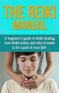 Cover: The Reiki Manual - Ingram Publishing