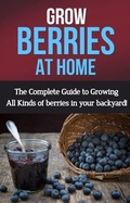 Cover: Grow Berries At Home - Ingram Publishing