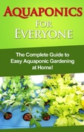 Cover: Aquaponics for Everyone - Ingram Publishing