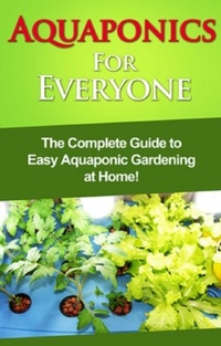 Abbildung von: Aquaponics for Everyone - Ingram Publishing