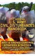 Cover: The Official US Army Civil Disturbances Handbook - Updated: Riot & Crowd Control Strategy & Tactics - Current, Full-Size Edition - Giant 8.5 X 11 Format - Carlile Media