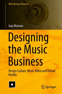Enlarge image Cover: Designing the Music Business - Springer